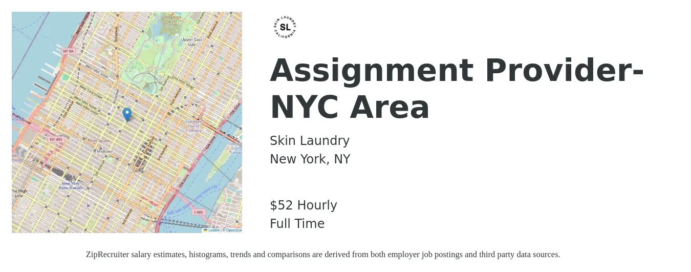 Skin Laundry job posting for a Assignment Provider- NYC Area in New York, NY with a salary of $55 Hourly with a map of New York location.