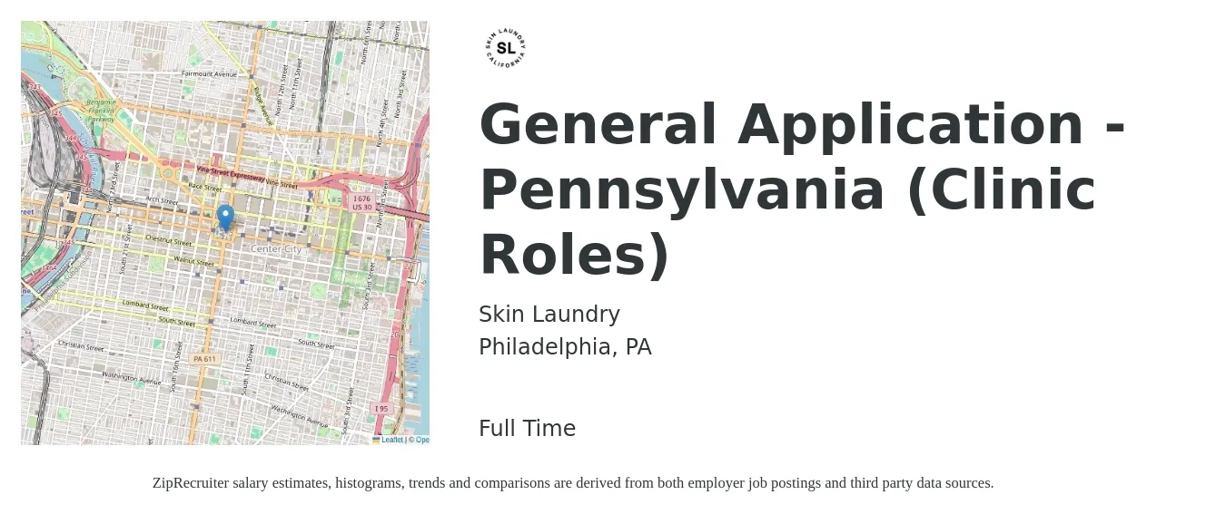 Skin Laundry job posting for a General Application - Pennsylvania (Clinic Roles) in Philadelphia, PA with a salary of $18 to $68 Hourly with a map of Philadelphia location.