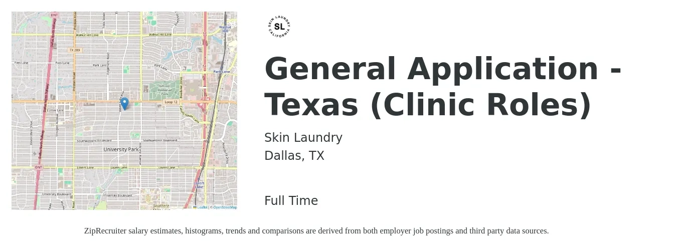 Skin Laundry job posting for a General Application - Texas (Clinic Roles) in Dallas, TX with a salary of $41 to $54 Hourly with a map of Dallas location.