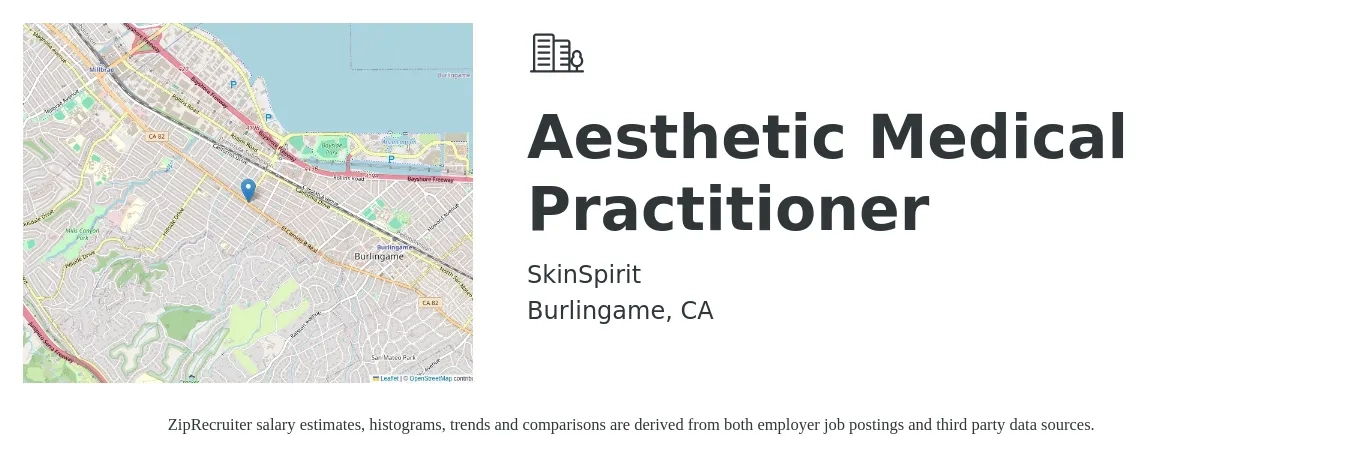 SkinSpirit job posting for a Aesthetic Medical Practitioner in Burlingame, CA with a salary of $123,100 to $159,200 Yearly with a map of Burlingame location.