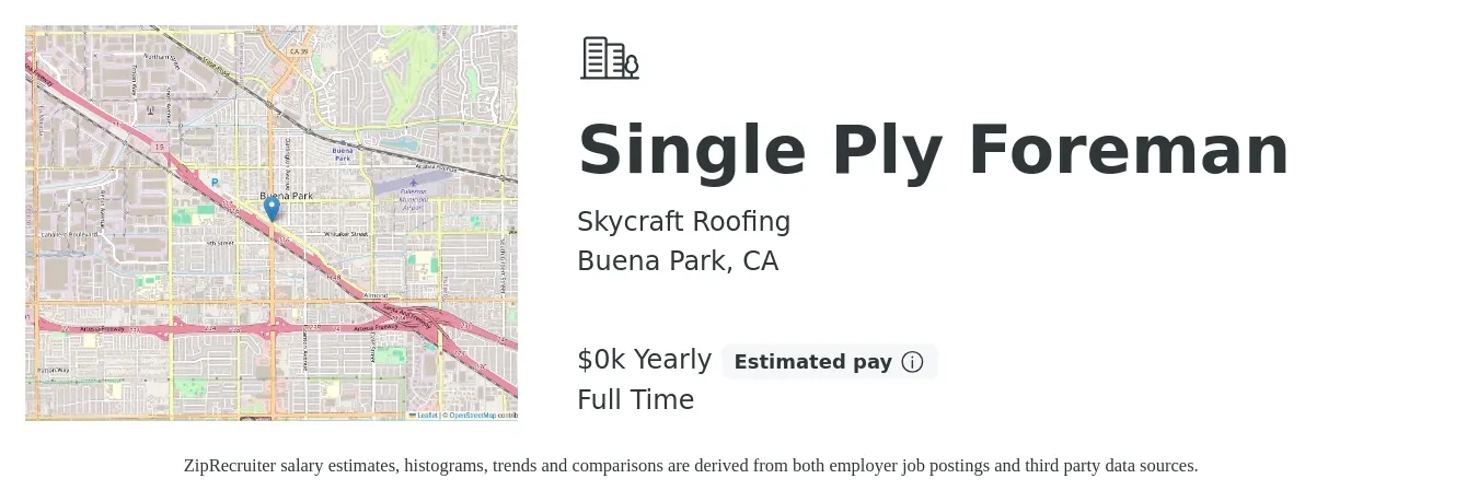 Skycraft Roofing job posting for a Single Ply Foreman in Buena Park, CA with a salary of $32 to $39 Yearly with a map of Buena Park location.