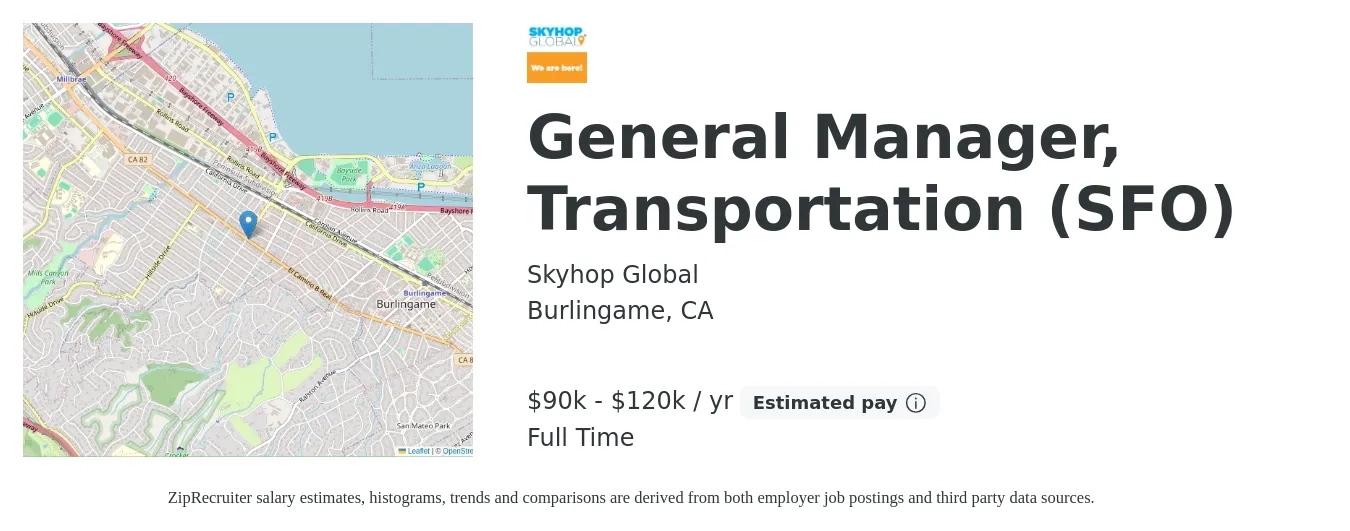 Skyhop Global job posting for a General Manager, Transportation (SFO) in Burlingame, CA with a salary of $90,000 to $120,000 Yearly with a map of Burlingame location.
