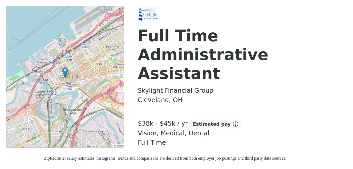 Skylight Financial Group job posting for a Full Time Administrative Assistant in Cleveland, OH with a salary of $38,000 to $45,000 Yearly and benefits including retirement, vision, dental, life_insurance, and medical with a map of Cleveland location.