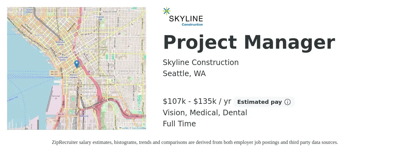 Skyline Construction job posting for a Project Manager in Seattle, WA with a salary of $107,800 to $135,000 Yearly and benefits including dental, life_insurance, medical, pto, retirement, and vision with a map of Seattle location.