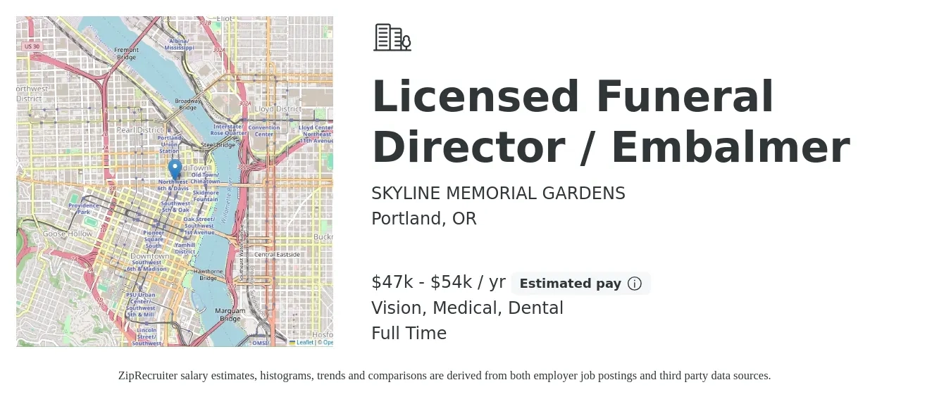SKYLINE MEMORIAL GARDENS job posting for a Licensed Funeral Director / Embalmer in Portland, OR with a salary of $47,800 to $54,000 Yearly and benefits including life_insurance, medical, retirement, vision, and dental with a map of Portland location.