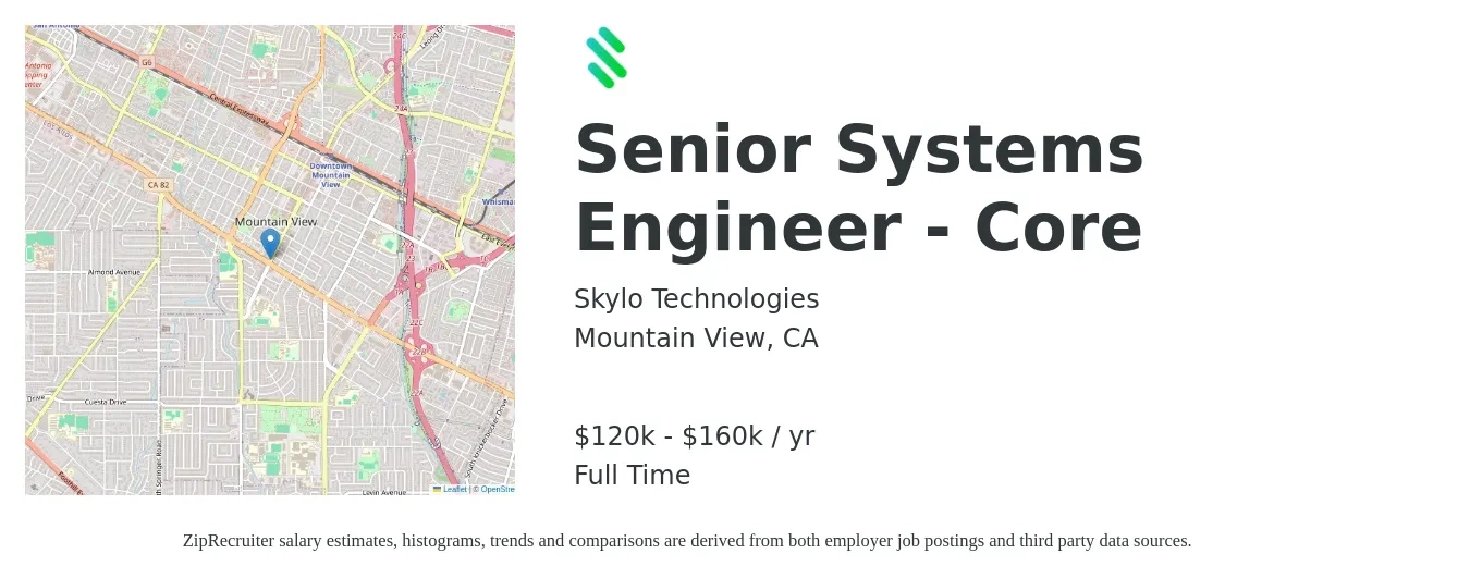 Skylo Technologies job posting for a Senior Systems Engineer - Core in Mountain View, CA with a salary of $120,000 to $160,000 Yearly with a map of Mountain View location.