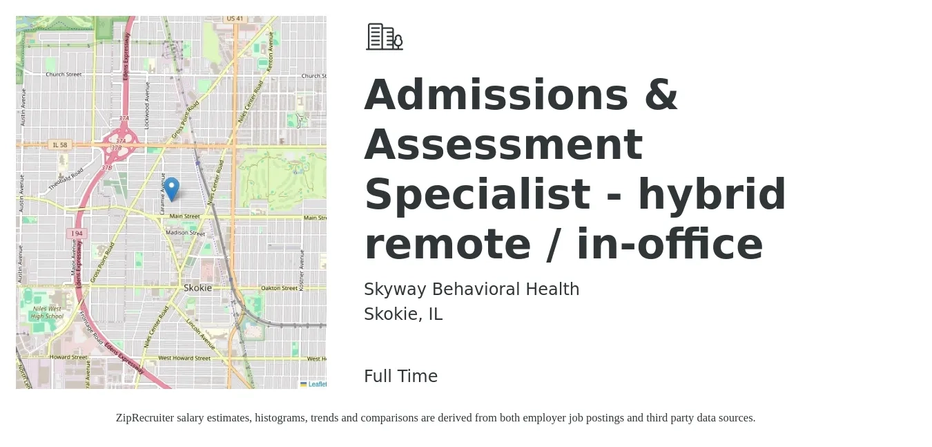 Skyway Behavioral Health job posting for a Admissions & Assessment Specialist - hybrid remote / in-office in Skokie, IL with a salary of $18 to $24 Hourly with a map of Skokie location.