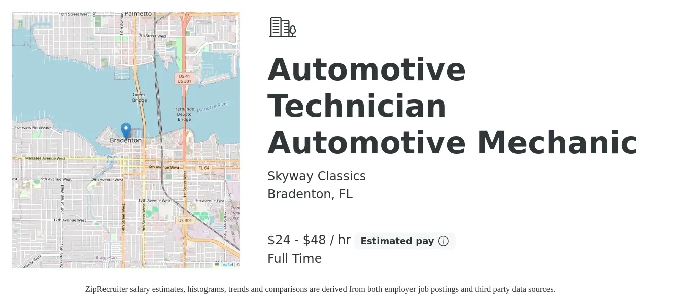 Skyway Classics job posting for a Automotive Technician Automotive Mechanic in Bradenton, FL with a salary of $25 to $50 Hourly and benefits including pto with a map of Bradenton location.