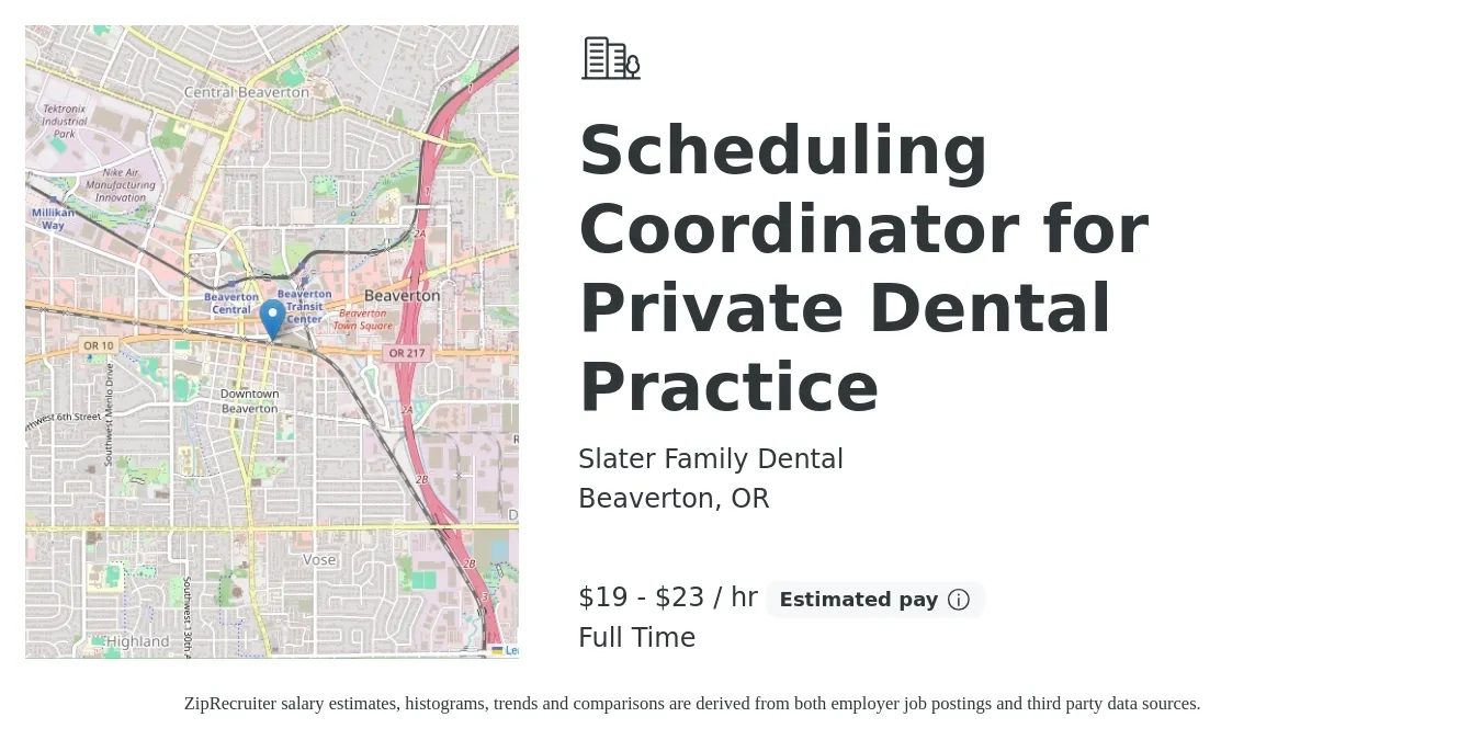 Slater Family Dental job posting for a Scheduling Coordinator for Private Dental Practice in Beaverton, OR with a salary of $20 to $24 Hourly with a map of Beaverton location.