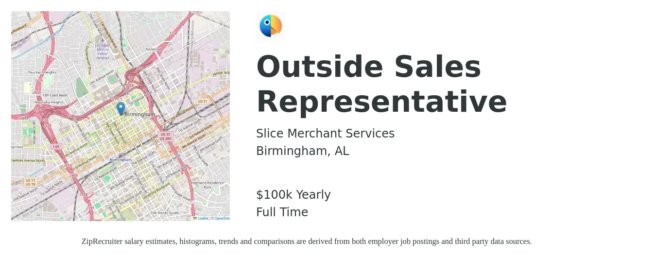 Slice Merchant Services job posting for a Outside Sales Representative in Birmingham, AL with a salary of $75,000 to $125,000 Yearly with a map of Birmingham location.