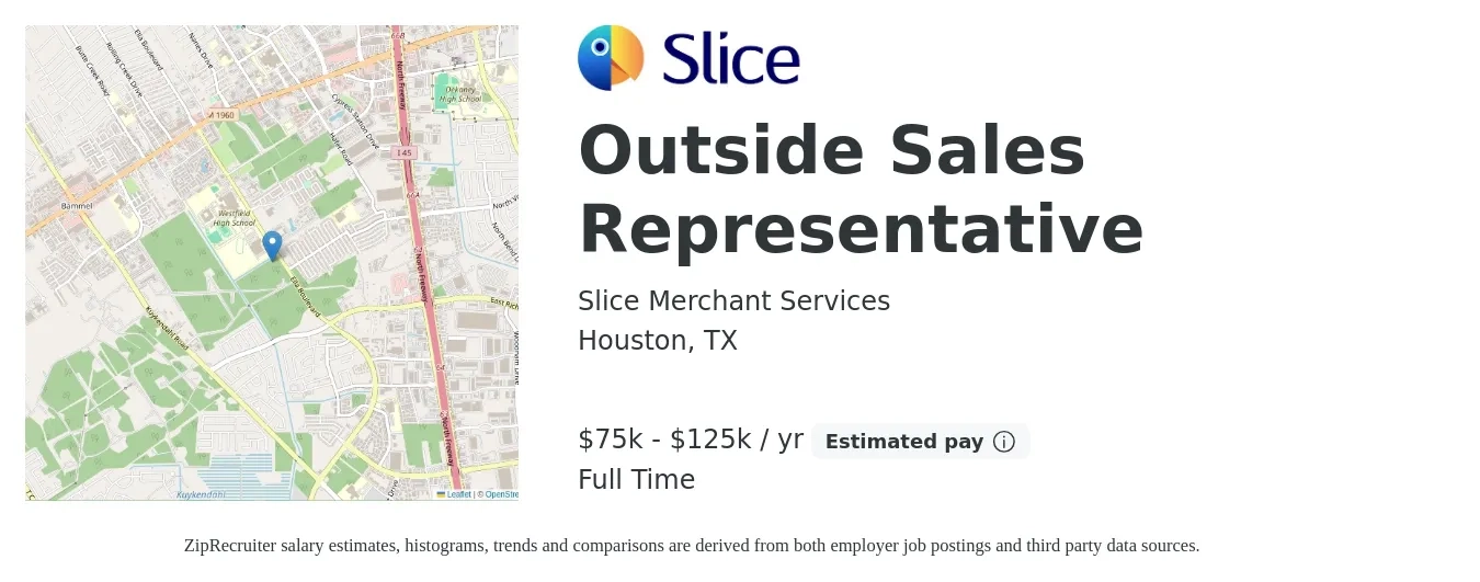 Slice Merchant Services job posting for a Outside Sales Representative in Houston, TX with a salary of $75,000 to $125,000 Yearly with a map of Houston location.