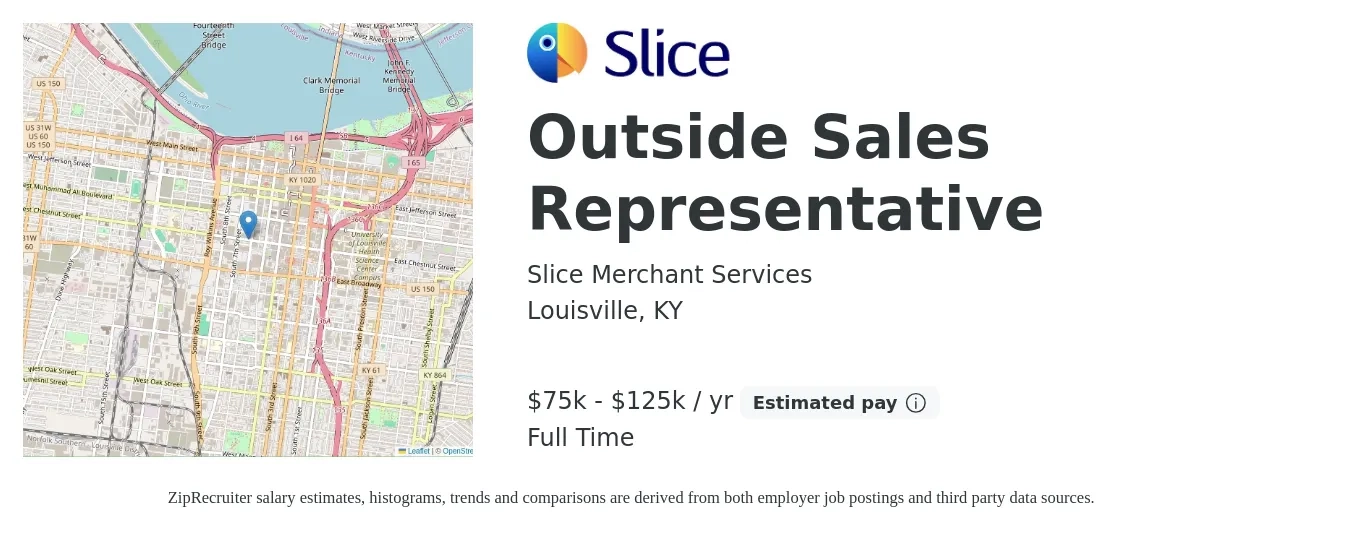Slice Merchant Services job posting for a Outside Sales Representative in Louisville, KY with a salary of $75,000 to $125,000 Yearly with a map of Louisville location.