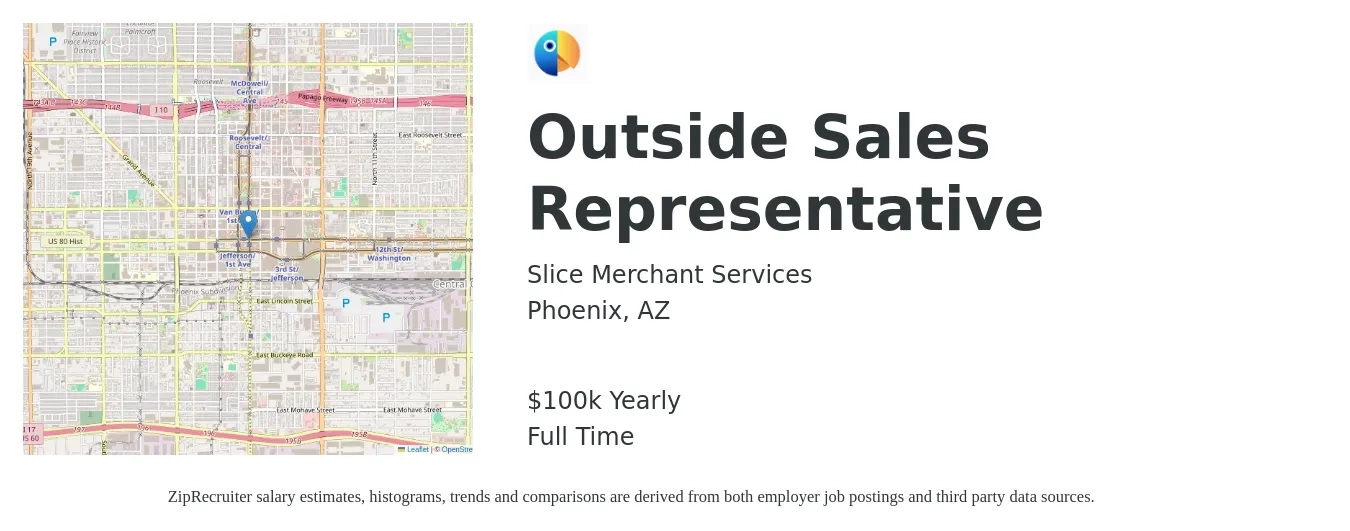Slice Merchant Services job posting for a Outside Sales Representative in Phoenix, AZ with a salary of $75,000 to $125,000 Yearly with a map of Phoenix location.