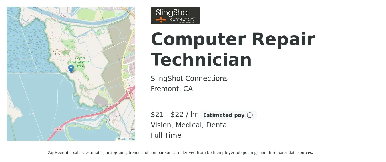 SlingShot Connections job posting for a Computer Repair Technician in Fremont, CA with a salary of $22 to $24 Hourly and benefits including vision, dental, life_insurance, and medical with a map of Fremont location.