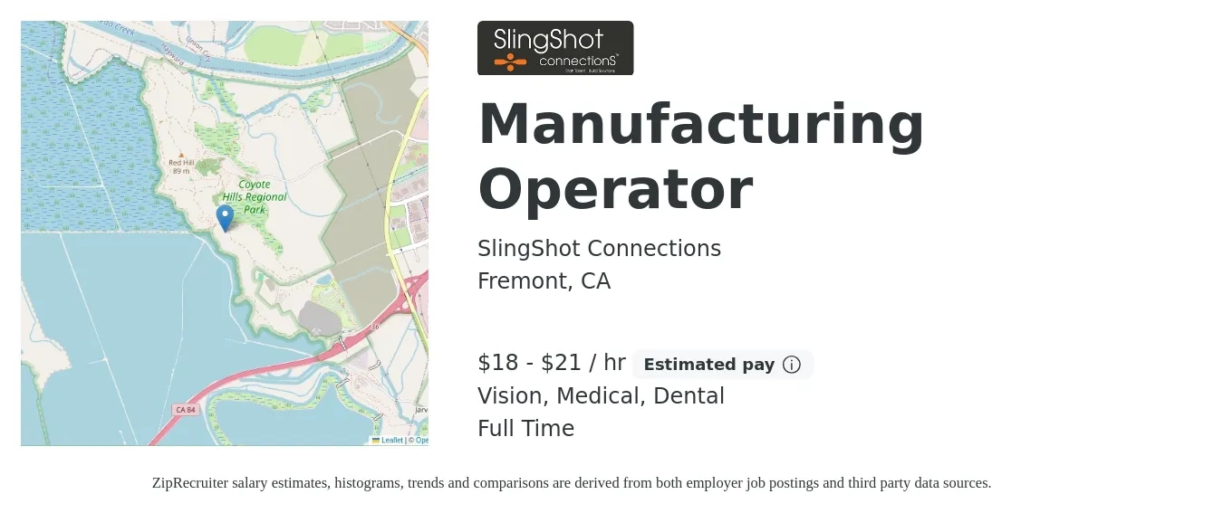 SlingShot Connections job posting for a Manufacturing Operator in Fremont, CA with a salary of $20 to $22 Hourly and benefits including vision, dental, life_insurance, and medical with a map of Fremont location.