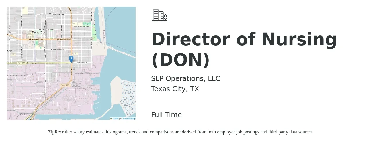 SLP Operations, LLC job posting for a Director of Nursing (DON) in Texas City, TX with a salary of $71,000 to $107,400 Yearly with a map of Texas City location.