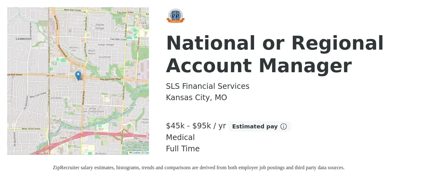 SLS Financial Services job posting for a National or Regional Account Manager in Kansas City, MO with a salary of $45,000 to $95,000 Yearly and benefits including medical, pto, and retirement with a map of Kansas City location.
