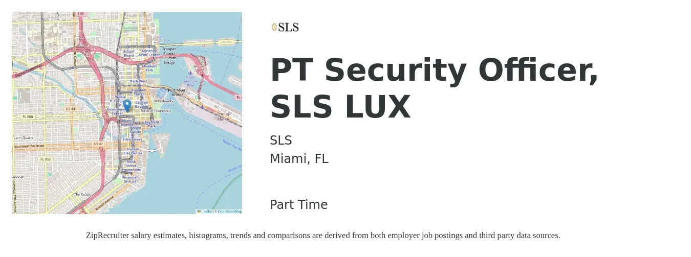 SLS job posting for a PT Security Officer, SLS LUX in Miami, FL with a salary of $15 to $18 Hourly with a map of Miami location.