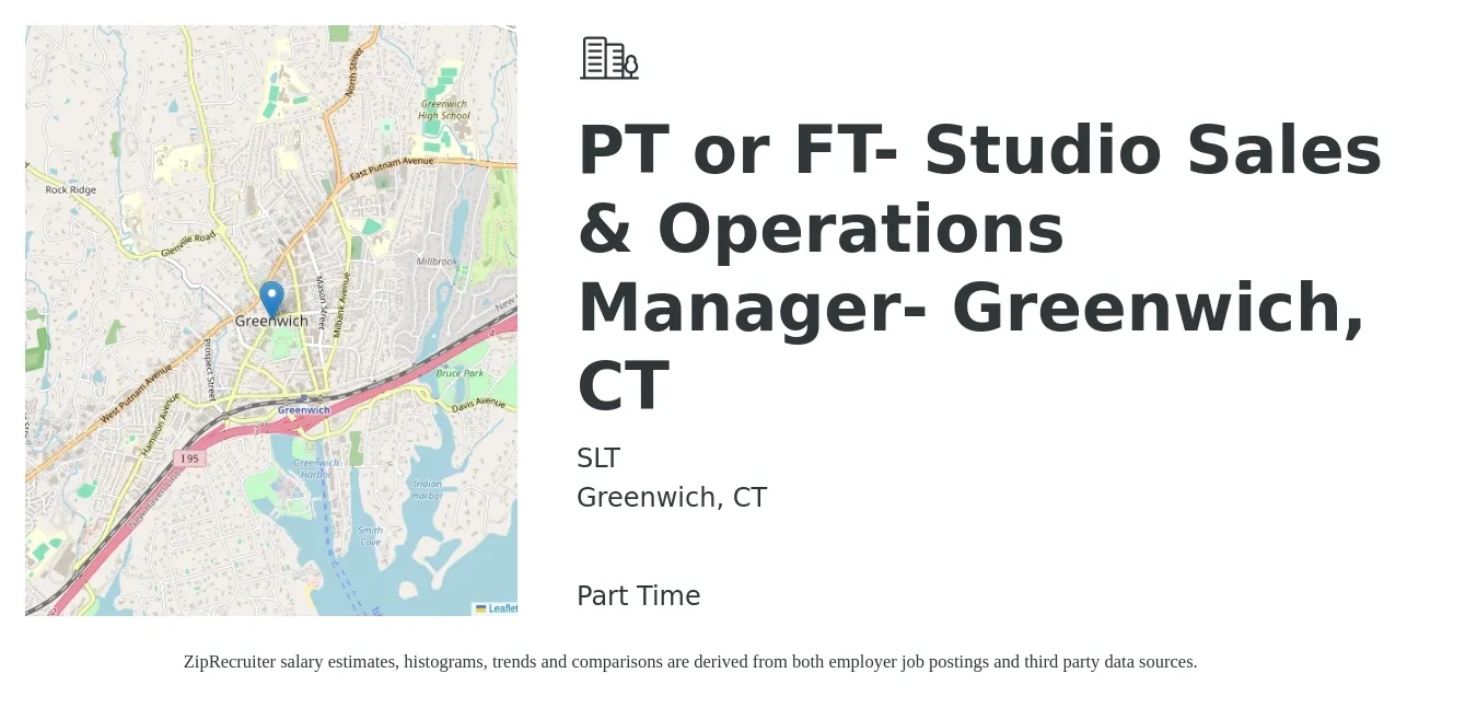 SLT job posting for a PT or FT- Studio Sales & Operations Manager- Greenwich, CT in Greenwich, CT with a salary of $40,000 to $45,000 Yearly with a map of Greenwich location.
