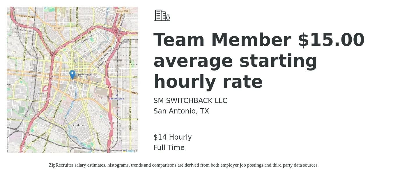 SM SWITCHBACK LLC job posting for a Team Member ***$15.00 average starting hourly rate*** in San Antonio, TX with a salary of $15 Hourly with a map of San Antonio location.