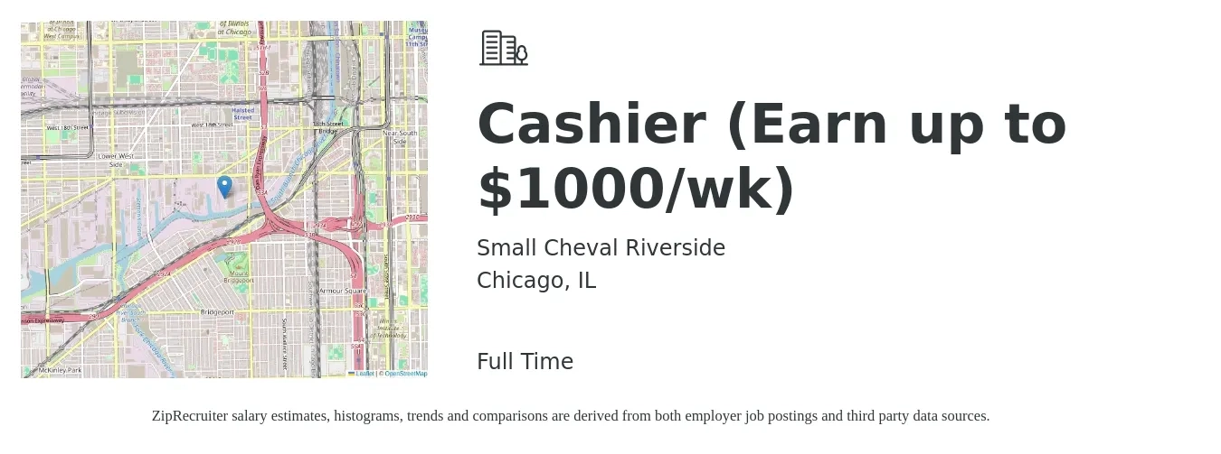 Small Cheval Riverside job posting for a Cashier (Earn up to $1000/wk) in Chicago, IL with a salary of $1,000 Weekly with a map of Chicago location.
