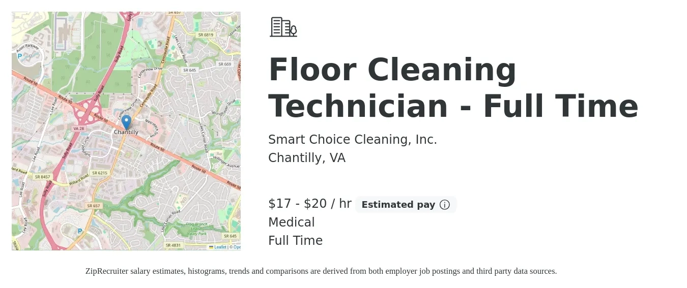 Smart Choice Cleaning, Inc. job posting for a Floor Cleaning Technician - Full Time in Chantilly, VA with a salary of $18 to $21 Hourly and benefits including medical, and pto with a map of Chantilly location.
