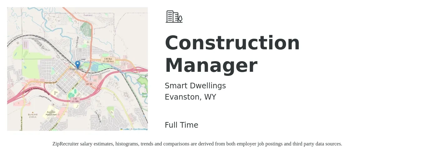 Smart Dwellings job posting for a Construction Manager in Evanston, WY with a salary of $60 Hourly with a map of Evanston location.