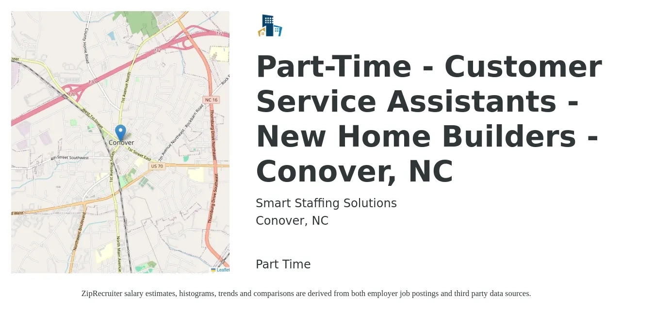 Smart Staffing Solutions job posting for a Part-Time - Customer Service Assistants - New Home Builders - Conover, NC in Conover, NC with a salary of $17 to $22 Hourly with a map of Conover location.