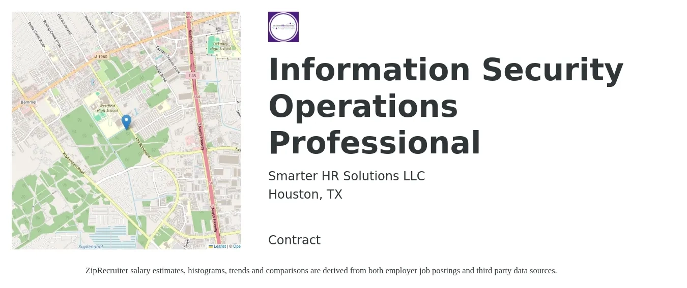 Smarter HR Solutions LLC job posting for a Information Security Operations Professional in Houston, TX with a salary of $100,200 to $138,400 Yearly with a map of Houston location.