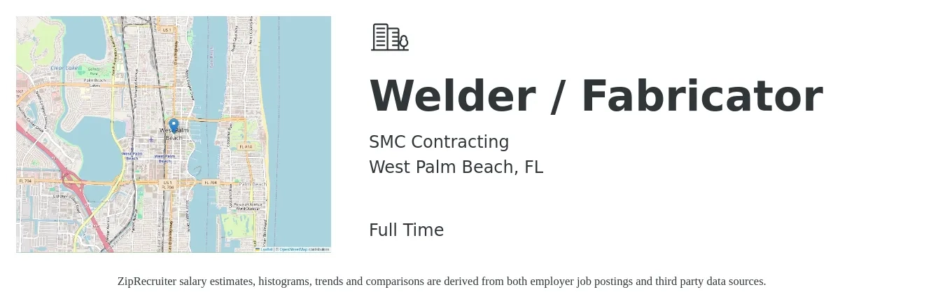 SMC Contracting job posting for a Welder / Fabricator in West Palm Beach, FL with a salary of $18 to $23 Hourly with a map of West Palm Beach location.