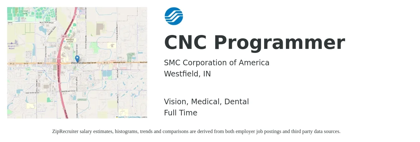 SMC Corporation of America job posting for a CNC Programmer in Westfield, IN with a salary of $26 to $35 Hourly and benefits including vision, dental, life_insurance, medical, and retirement with a map of Westfield location.