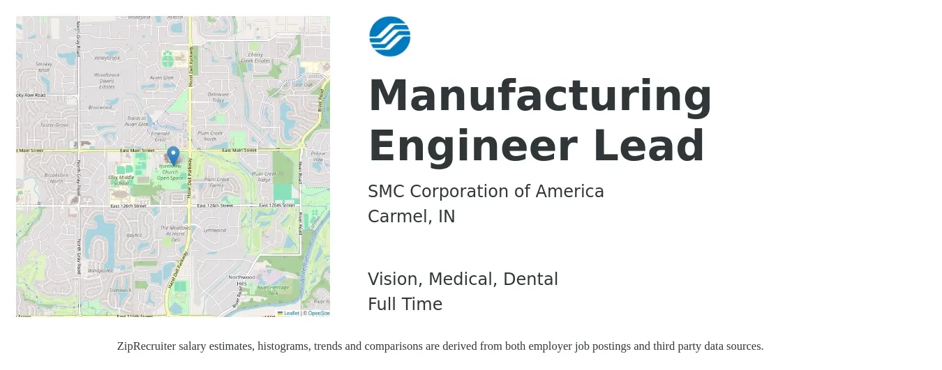 SMC Corporation of America job posting for a Manufacturing Engineer Lead in Carmel, IN with a salary of $82,900 to $117,300 Yearly and benefits including dental, life_insurance, medical, retirement, and vision with a map of Carmel location.
