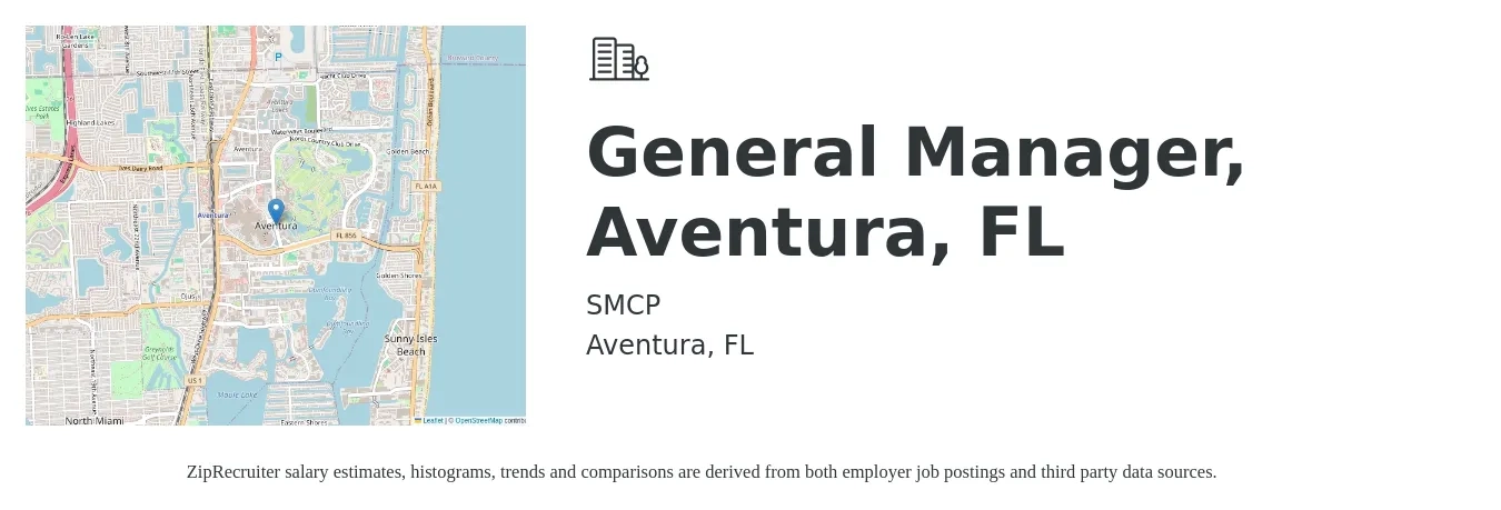 SMCP job posting for a General Manager, Aventura, FL in Aventura, FL with a salary of $38,700 to $58,600 Yearly with a map of Aventura location.