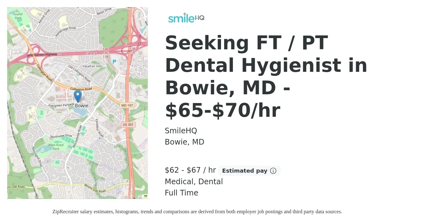 SmileHQ job posting for a Seeking FT / PT Dental Hygienist in Bowie, MD - $65-$70/hr in Bowie, MD with a salary of $65 to $70 Hourly and benefits including dental, life_insurance, medical, pto, and retirement with a map of Bowie location.