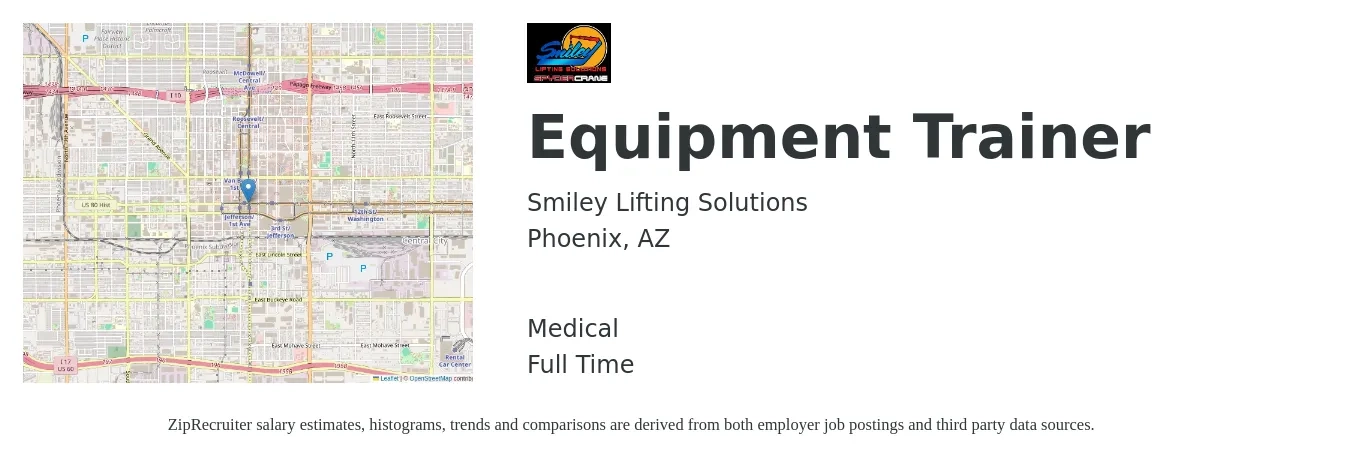 Smiley Lifting Solutions job posting for a Equipment Trainer in Phoenix, AZ with a salary of $54,600 to $59,600 Yearly and benefits including life_insurance, medical, and retirement with a map of Phoenix location.