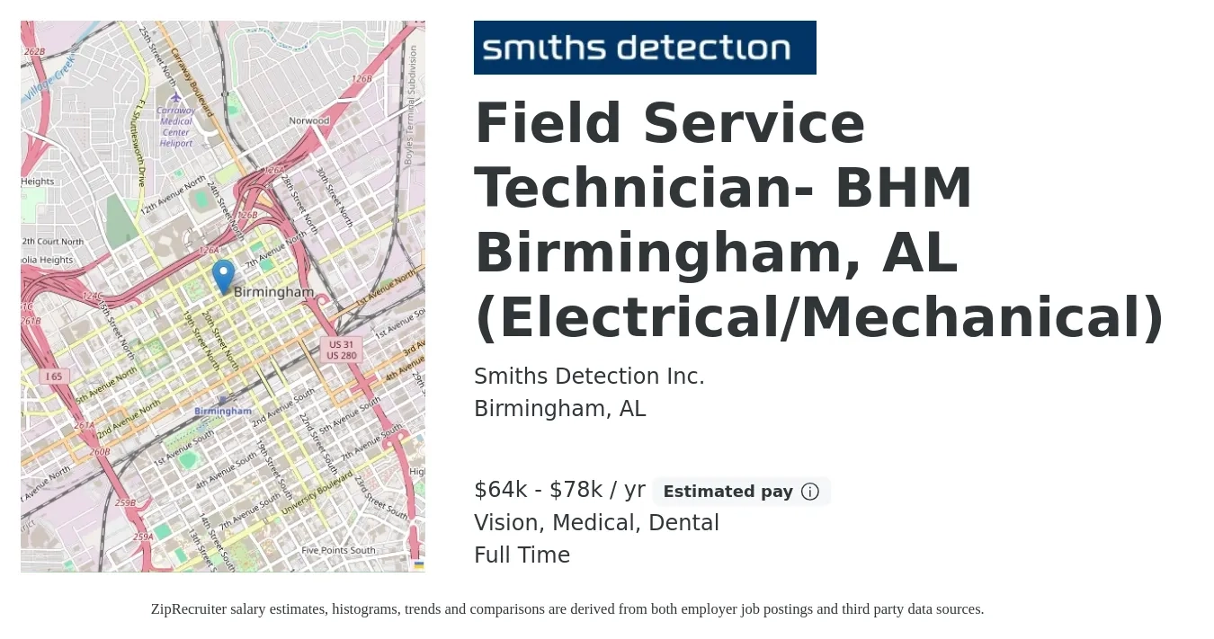 Smiths Detection Inc. job posting for a Field Service Technician- BHM Birmingham, AL (Electrical/Mechanical) in Birmingham, AL with a salary of $64,000 to $78,000 Yearly and benefits including retirement, vision, dental, life_insurance, and medical with a map of Birmingham location.
