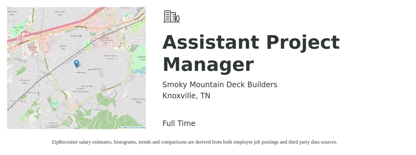 Smoky Mountain Deck Builders job posting for a Assistant Project Manager in Knoxville, TN with a salary of $18 to $22 Hourly with a map of Knoxville location.
