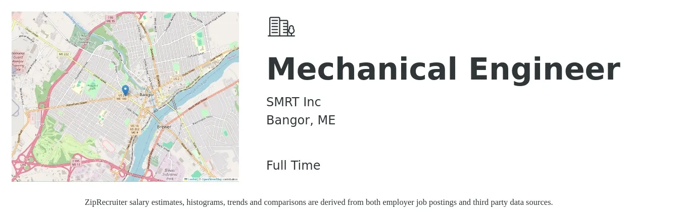 SMRT Inc job posting for a Mechanical Engineer in Bangor, ME with a salary of $82,900 to $128,700 Yearly with a map of Bangor location.