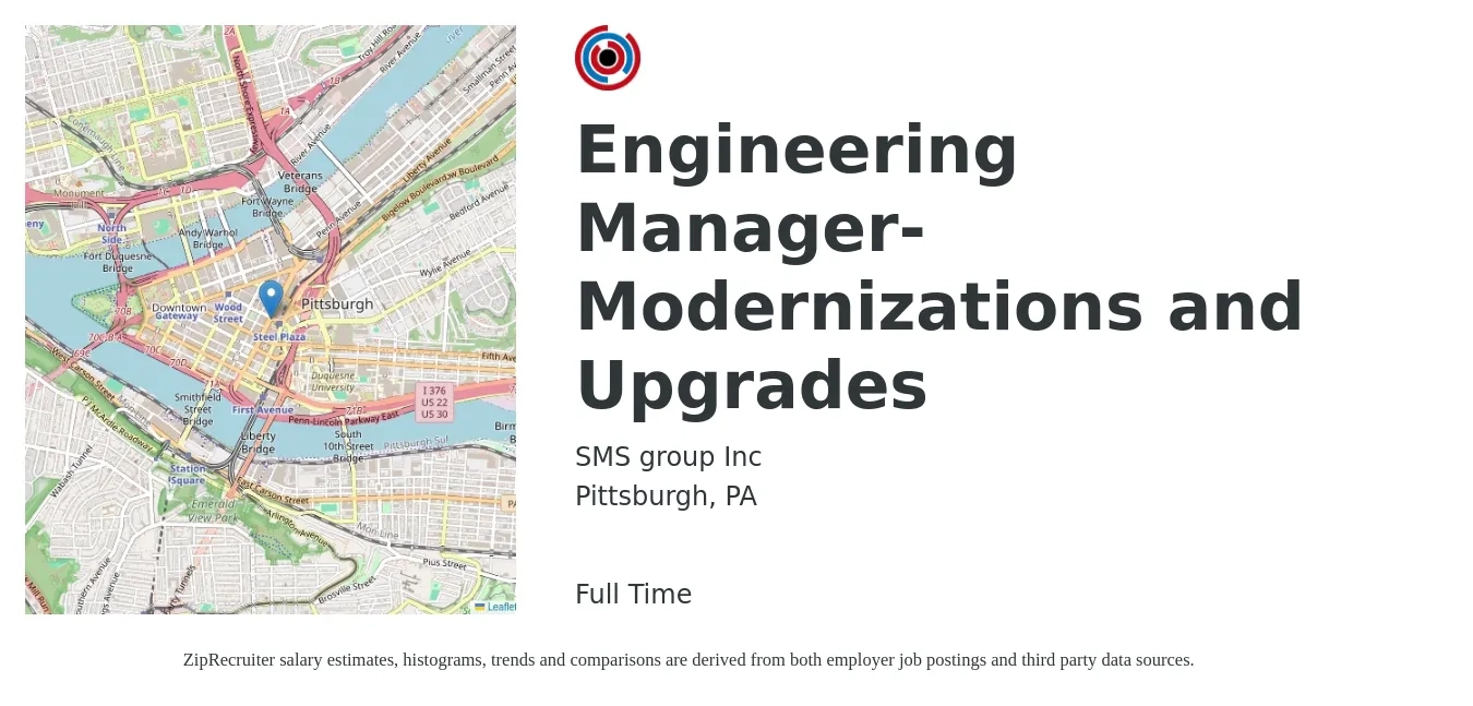 SMS group Inc job posting for a Engineering Manager-Modernizations and Upgrades in Pittsburgh, PA with a salary of $113,100 to $168,000 Yearly with a map of Pittsburgh location.