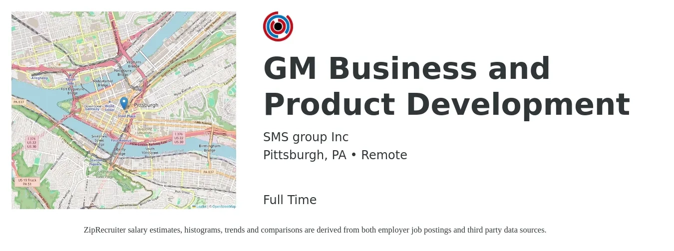 SMS group Inc job posting for a GM Business and Product Development in Pittsburgh, PA with a salary of $59,200 to $97,100 Yearly with a map of Pittsburgh location.