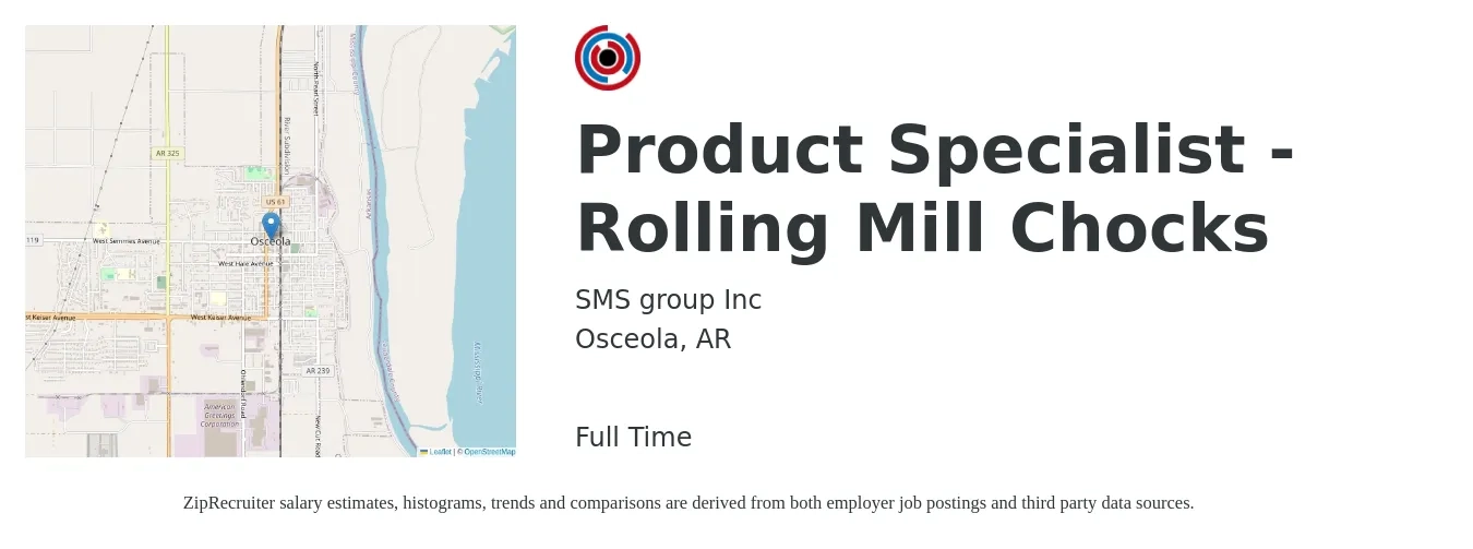 SMS group Inc job posting for a Product Specialist - Rolling Mill Chocks in Osceola, AR with a salary of $15 to $30 Hourly with a map of Osceola location.