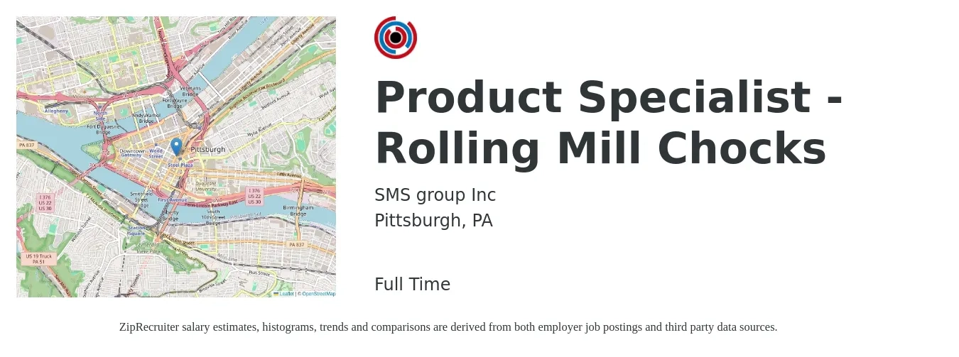 SMS group Inc job posting for a Product Specialist - Rolling Mill Chocks in Pittsburgh, PA with a salary of $17 to $34 Hourly with a map of Pittsburgh location.