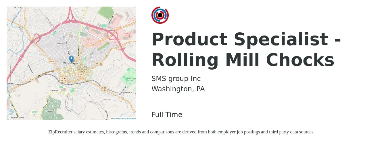 SMS group Inc job posting for a Product Specialist - Rolling Mill Chocks in Washington, PA with a salary of $16 to $32 Hourly with a map of Washington location.