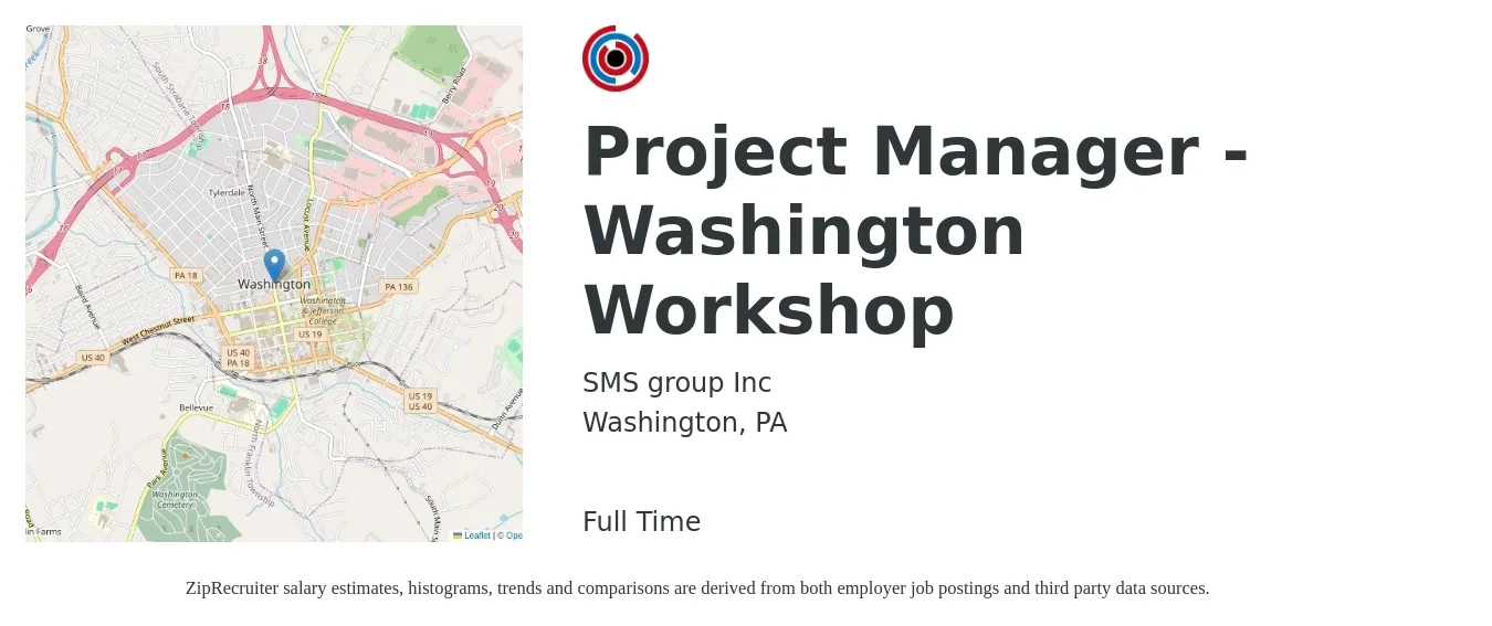 SMS group Inc job posting for a Project Manager - Washington Workshop in Washington, PA with a salary of $72,900 to $114,300 Yearly with a map of Washington location.