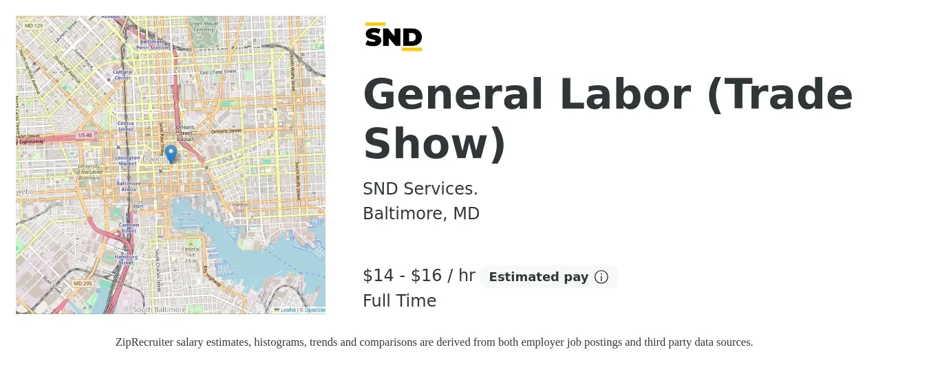 SND Services. job posting for a General Labor (Trade Show) in Baltimore, MD with a salary of $15 to $17 Hourly with a map of Baltimore location.