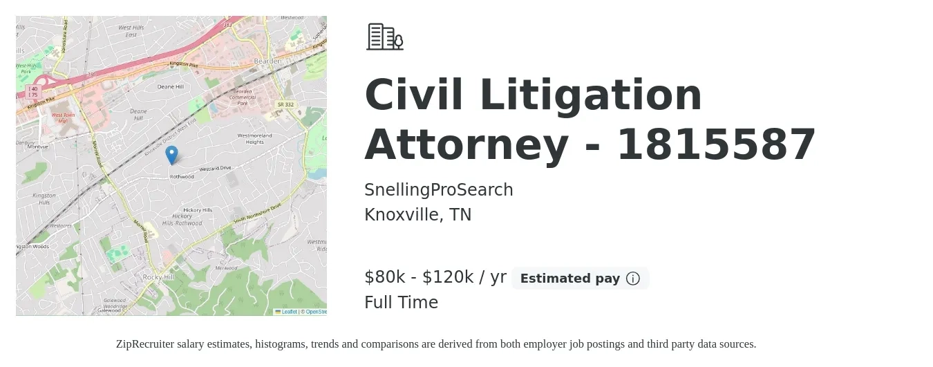 SnellingProSearch job posting for a Civil Litigation Attorney - 1815587 in Knoxville, TN with a salary of $80,000 to $120,000 Yearly with a map of Knoxville location.