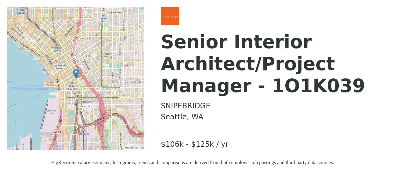 snipebridge job posting for a Senior Interior Architect/Project Manager - 1O1K039 in Seattle, WA with a salary of $106,000 to $125,000 Yearly with a map of Seattle location.
