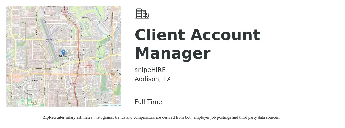 snipeHIRE job posting for a Client Account Manager in Addison, TX with a salary of $35,800 to $52,300 Yearly with a map of Addison location.