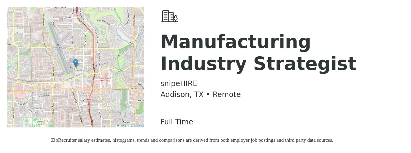 snipeHIRE job posting for a Manufacturing Industry Strategist in Addison, TX with a salary of $117,600 to $152,000 Yearly with a map of Addison location.