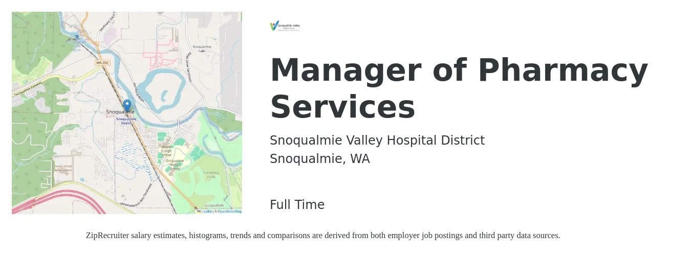 Snoqualmie Valley Hospital District job posting for a Manager of Pharmacy Services in Snoqualmie, WA with a salary of $72 to $84 Hourly with a map of Snoqualmie location.